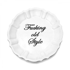 Fucking Old Style round tray